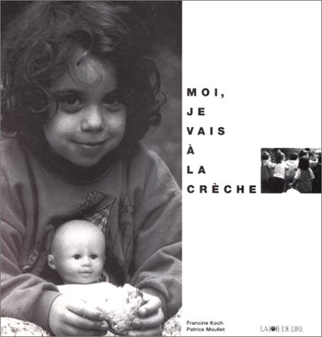 Moi, je vais à la crèche