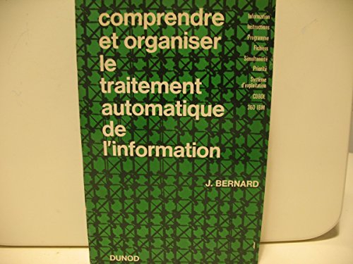 comprendre et organiser le traitement automatique de l'information - information, instructions, prog