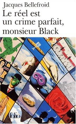 Le réel est un crime parfait, monsieur Black