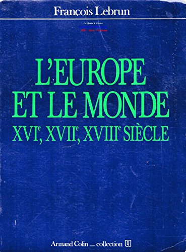 l'europe et le monde, xvie, xviie, xviiie siècle