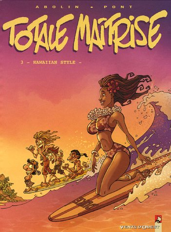 Totale maîtrise. Vol. 3. Hawaiian style