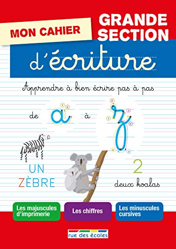 Mon cahier d'écriture grande section : apprendre à bien écrire pas à pas