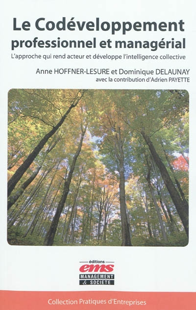 Le codéveloppement professionnel et managérial : l'approche qui rend acteur et développe l'intellige