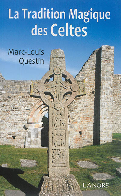 La tradition magique des Celtes