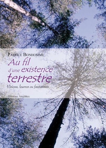 Au fil d'une existence terrestre