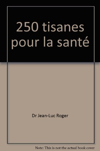 250 tisanes pour la santé