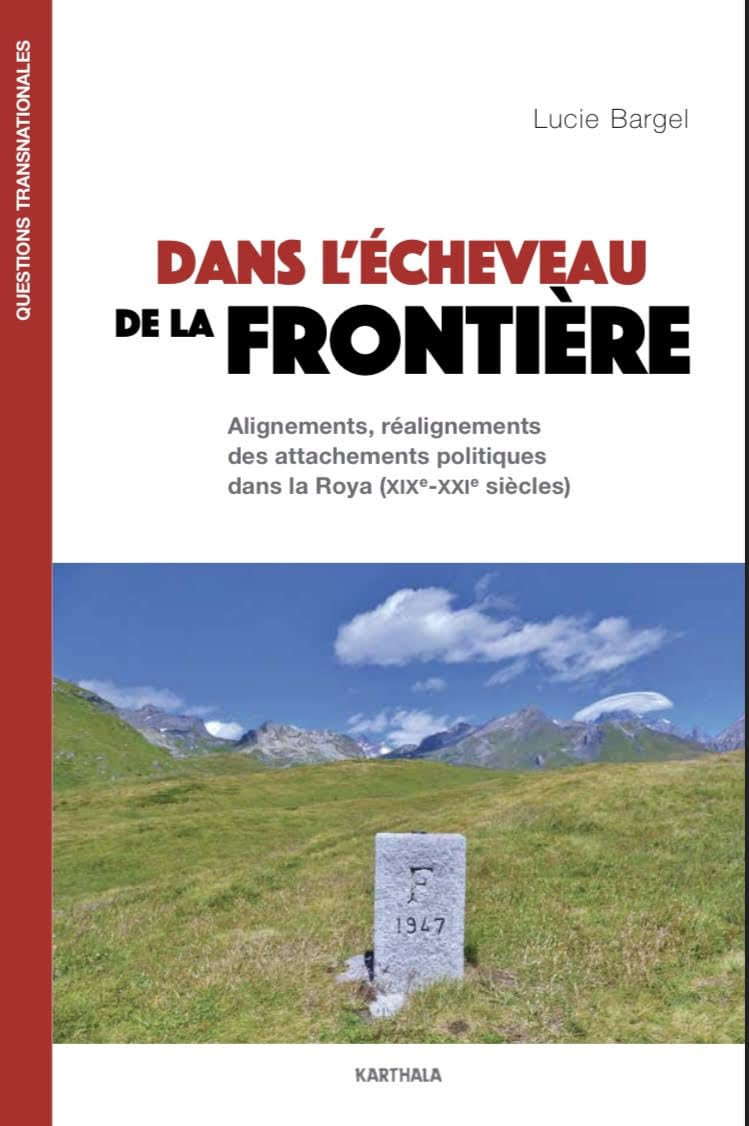 Dans l'écheveau de la frontière: Alignements, réalignements des attachements politiques dans la Roya