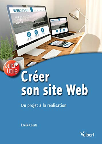 Créer son site web : du projet à la réalisation