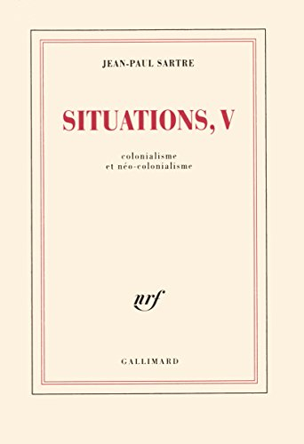 situations (tome 5-colonialisme et néo-colonialisme)