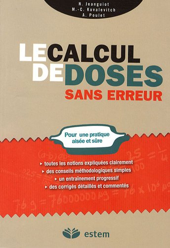 Le calcul de doses sans erreur : pour une pratique aisée et sûre
