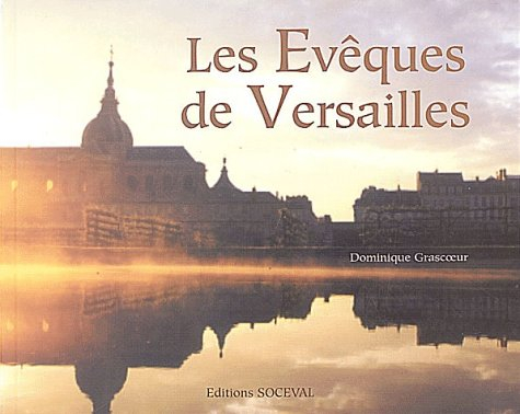 Les évêques de Versailles : bicentenaire du diocèse 1802-2002