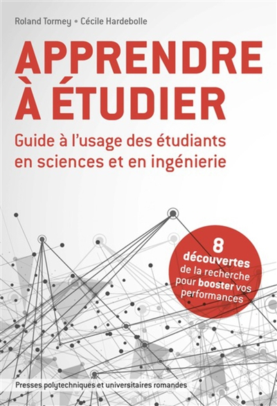 Apprendre à étudier : guide à l'usage des étudiants en sciences et en ingénierie : 8 découvertes de 