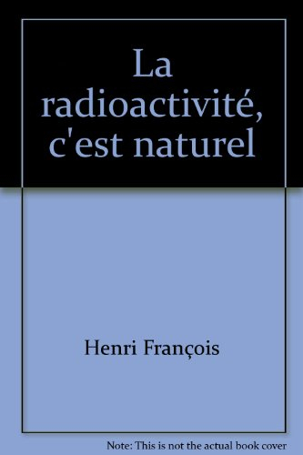 La Radioactivité, c'est naturel !