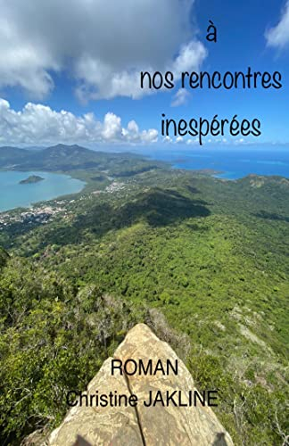 À nos rencontres inespérées