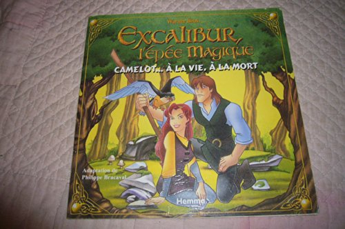 Camelot... à la vie, à la mort