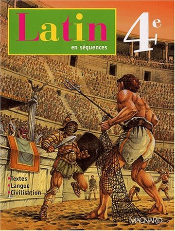 Latin en séquences, 4e : textes, langue, civilisation