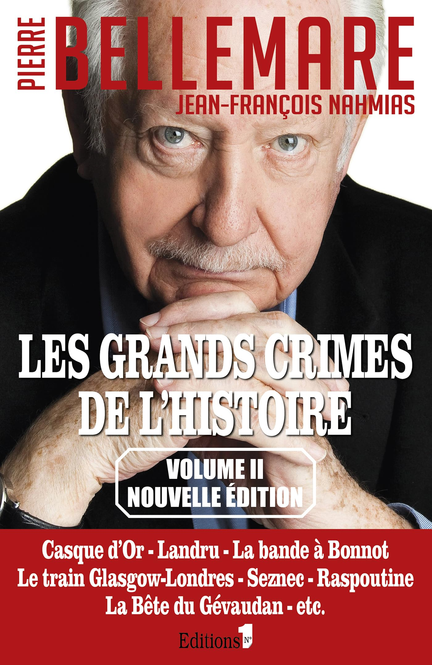 Les grands crimes de l'histoire. Vol. 2. Casque d'Or, Landru, la bande à Bonnot, le train Glasgow-Lo