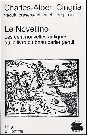 Le Novellino : les cent nouvelles antiques ou le livre du beau parler gentil