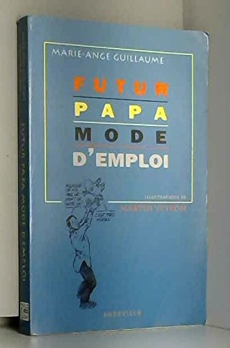Futur papa : mode d'emploi