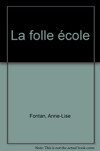 La folle école !
