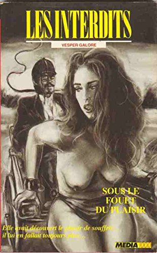 Les interdits n°76 : sous le fouet du plaisir