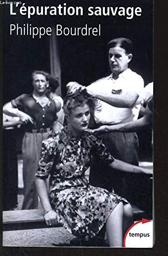 L'Epuration sauvage : 1944-1945. Vol. 1