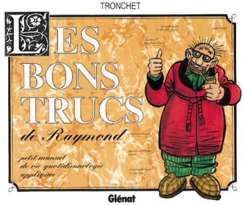 Les bons trucs de Raymond