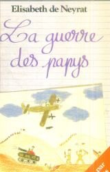 La Guerre des papys... vue par leurs petits-enfants