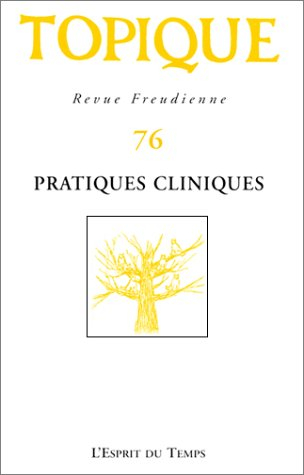 Topique, n° 76. Pratiques cliniques