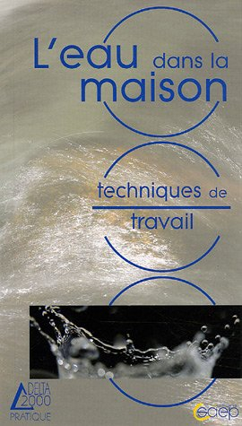 L'eau dans la maison : techniques de travail