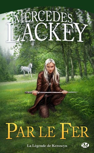 Par le fer : la légende de Kerowyn