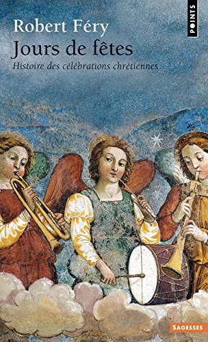Jours de fêtes : histoire des célébrations chrétiennes