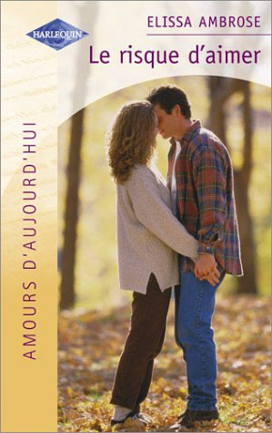Le risque d'aimer