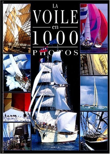 La voile en 1000 photos