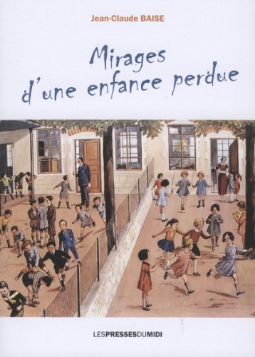 Mirages d'une enfance perdue