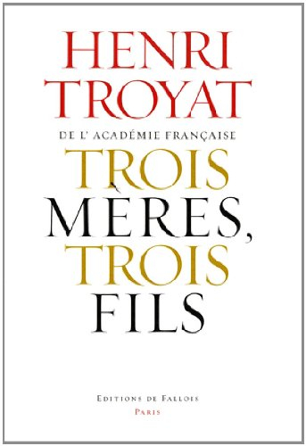 Trois mères, trois fils : Mme Baudelaire, Mme Verlaine, Mme Rimbaud