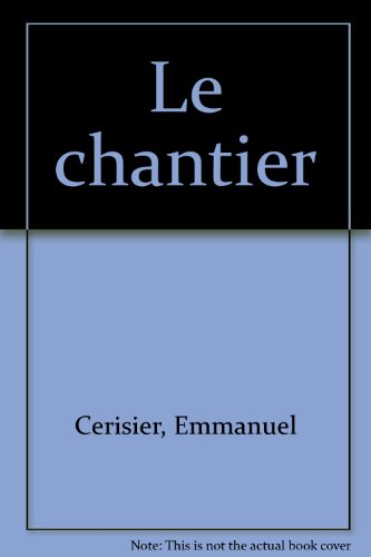 Le chantier
