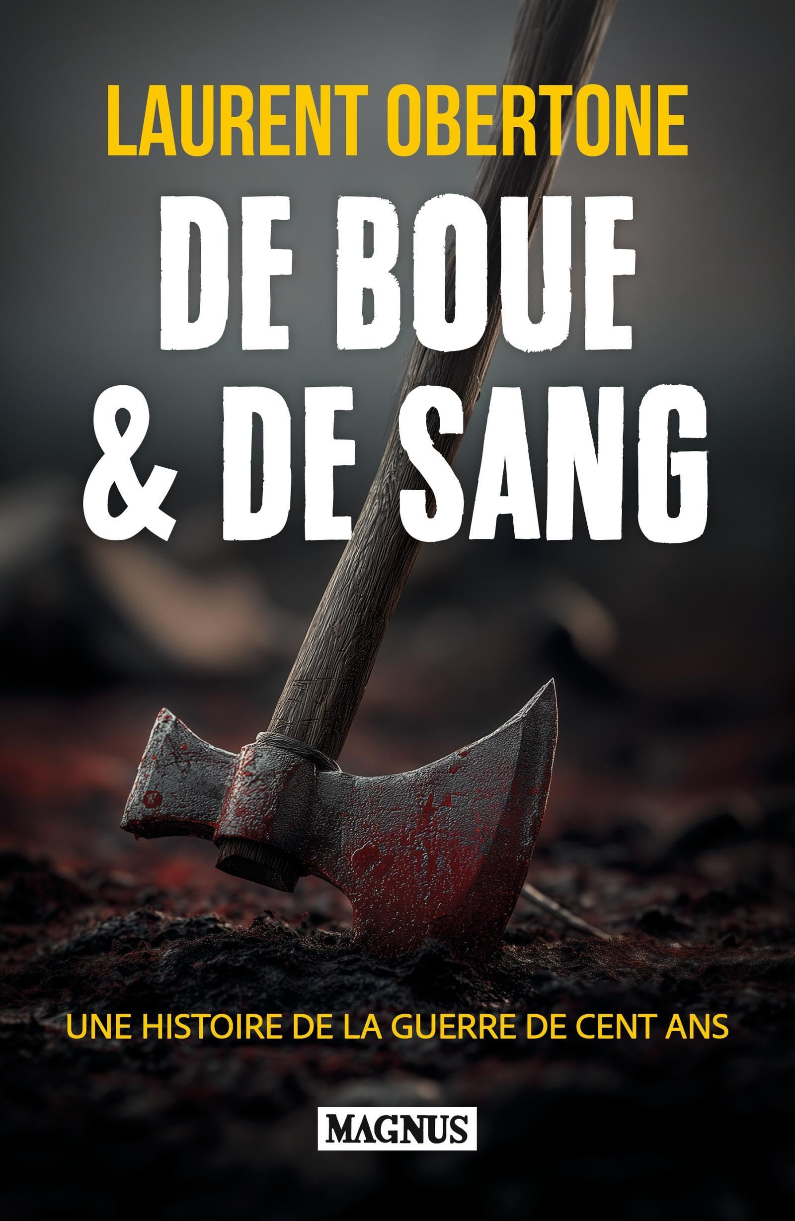 De boue & de sang : une histoire de la guerre de Cent Ans