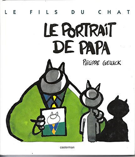 Le fils du Chat. Vol. 1. Le portrait de papa