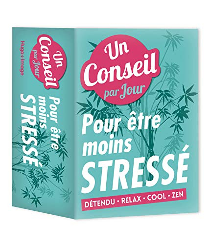 Un conseil par jour pour être moins stressé : détendu, relax, cool, zen