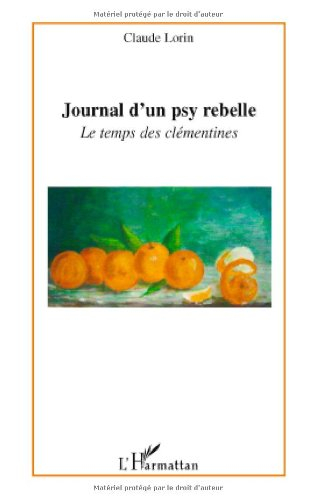 Journal d'un psy rebelle : le temps des clémentines