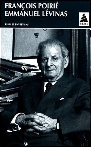 emmanuel lévinas : essai et entretiens