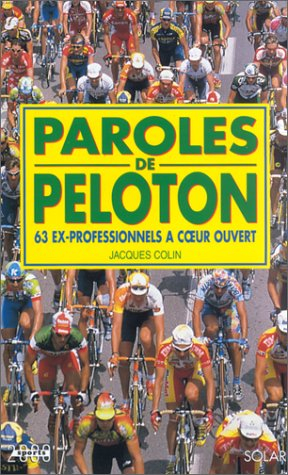 Paroles de peloton : 63 ex-professionnels à coeur ouvert
