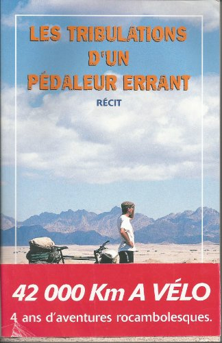 Les tribulations d'un pédaleur errant : récit
