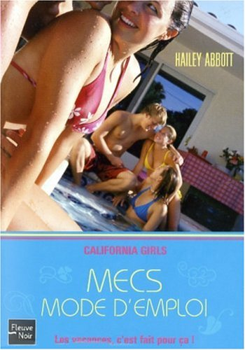 California girls. Vol. 1. Mecs, mode d'emploi