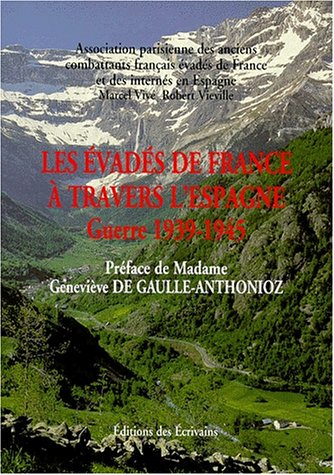 les evadés de france à travers l'espagne guerre 1939-1945
