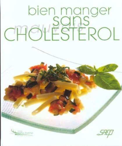 Bien manger sans mauvais cholestérol