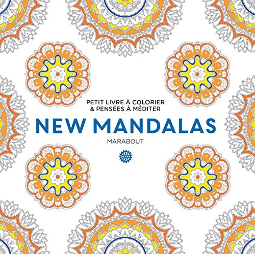 New mandalas : petit livre à colorier & pensées à méditer