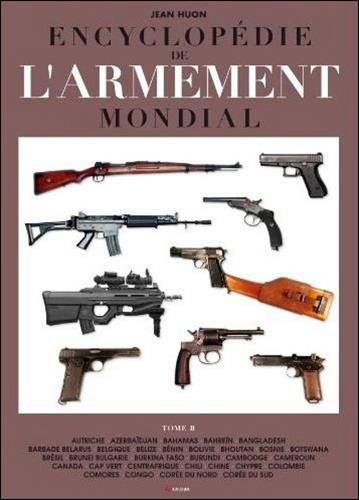 Encyclopédie de l'armement mondial : armes à feu d'infanterie de petit calibre de 1870 à nos jours. 