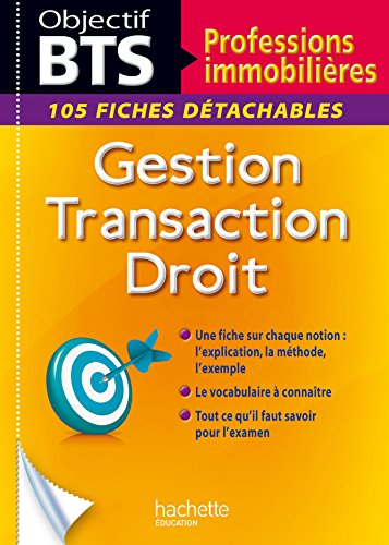 Gestion, transaction, droit BTS professions immobilières : 105 fiches détachables